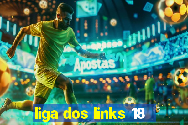 liga dos links 18